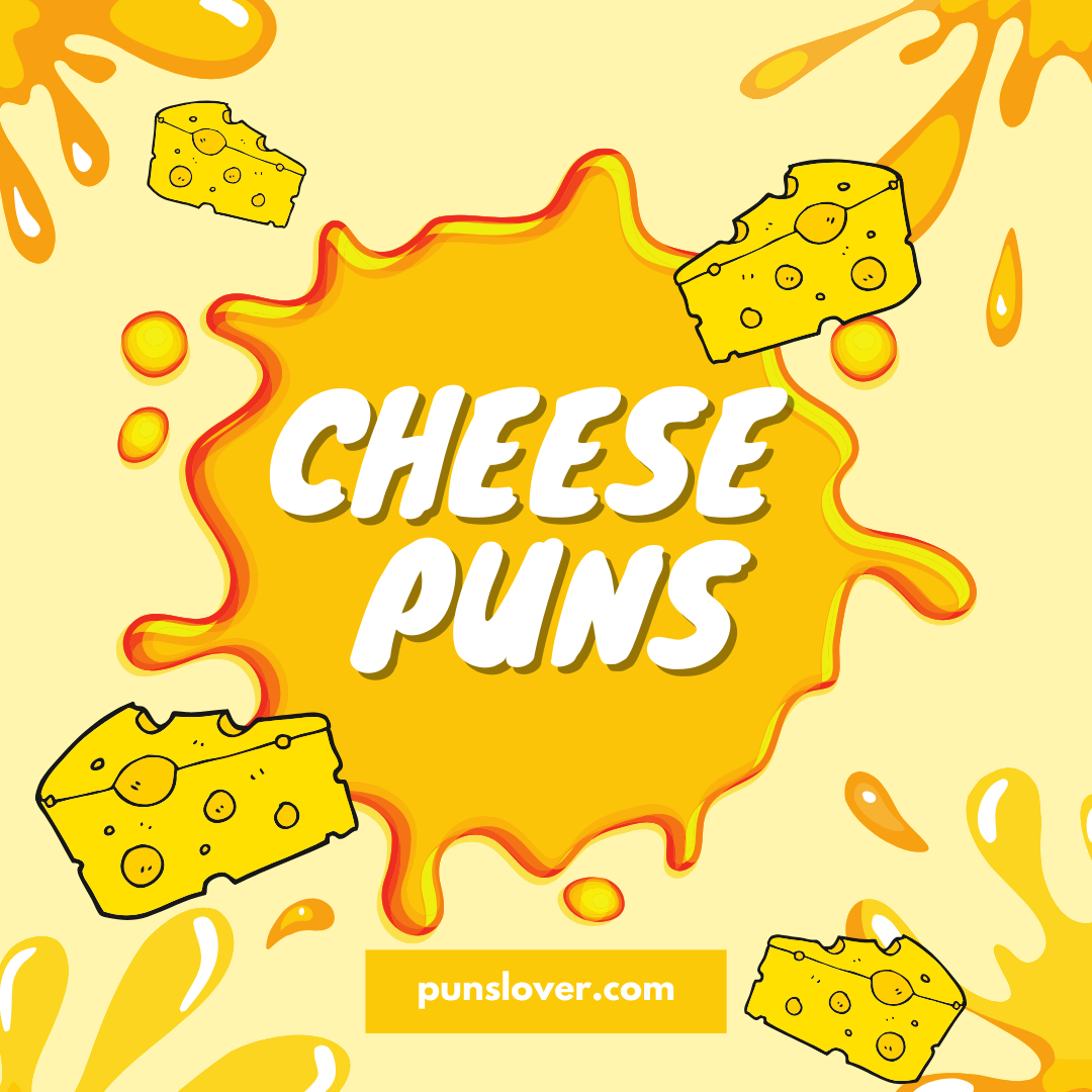 Cheese Puns